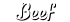 Beef